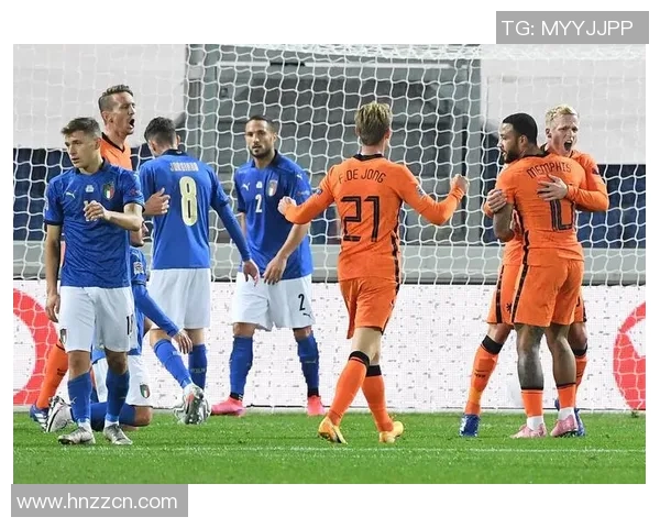 意大利与荷兰足球对决在线直播全程回放及精彩瞬间解析